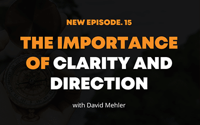 The Importance of Clarity and Direction