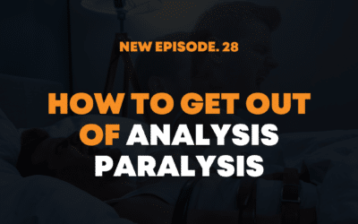 How To Get Out Of Analysis Paralysis